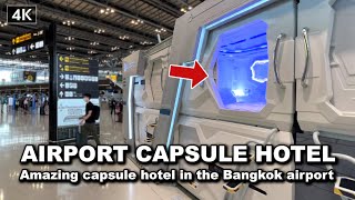 【🇹🇭 4K】Amazing capsule hotel in the Suvarnabhumi airport Bangkok Thailand