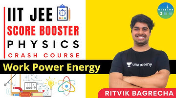 Work Power Energy | JEE Score Booster Crash Course | Mission JEE | Ritvik Bagrecha