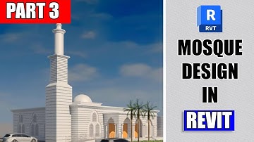 Revit Complete Project #12 | Mosque Design Part 3 Revit Architecture
