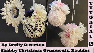 Diy 2, Pink Bauble Christmas ornament.  Shabby Chic Tutorial, no sew, fabric crafts,