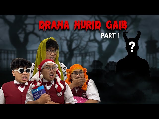 DRAMA MURID GAIB - Part 1 class=