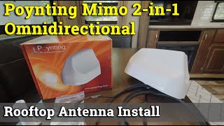 RV INTERNET - Poynting Mimo 2-in-1 Omnidirectional Rooftop Antenna Install by Chosen Adventures 1,924 views 2 years ago 19 minutes