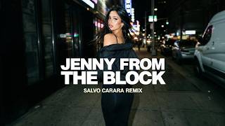 Jennifer Lopez - Jenny From The Block Salvo Carrara Remix House