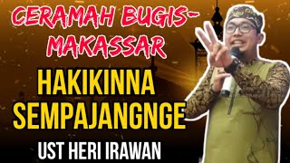 Download lagu CERAMAH BUGIS TERBARU - HAKIKINNA SEMPAJANGNGE - Ust Heri Irawan