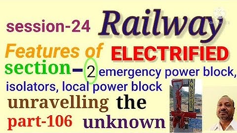 Isolators,local power block and emergency power block in electrified area