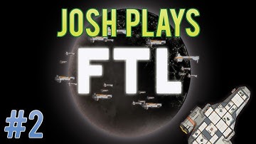Josh Plays: Faster Than Light #2