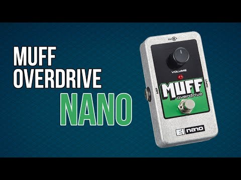 MUFF OVERDRIVE NANO / ELECTRO HARMONIX / REVIEW ESPAÑOL - YouTube