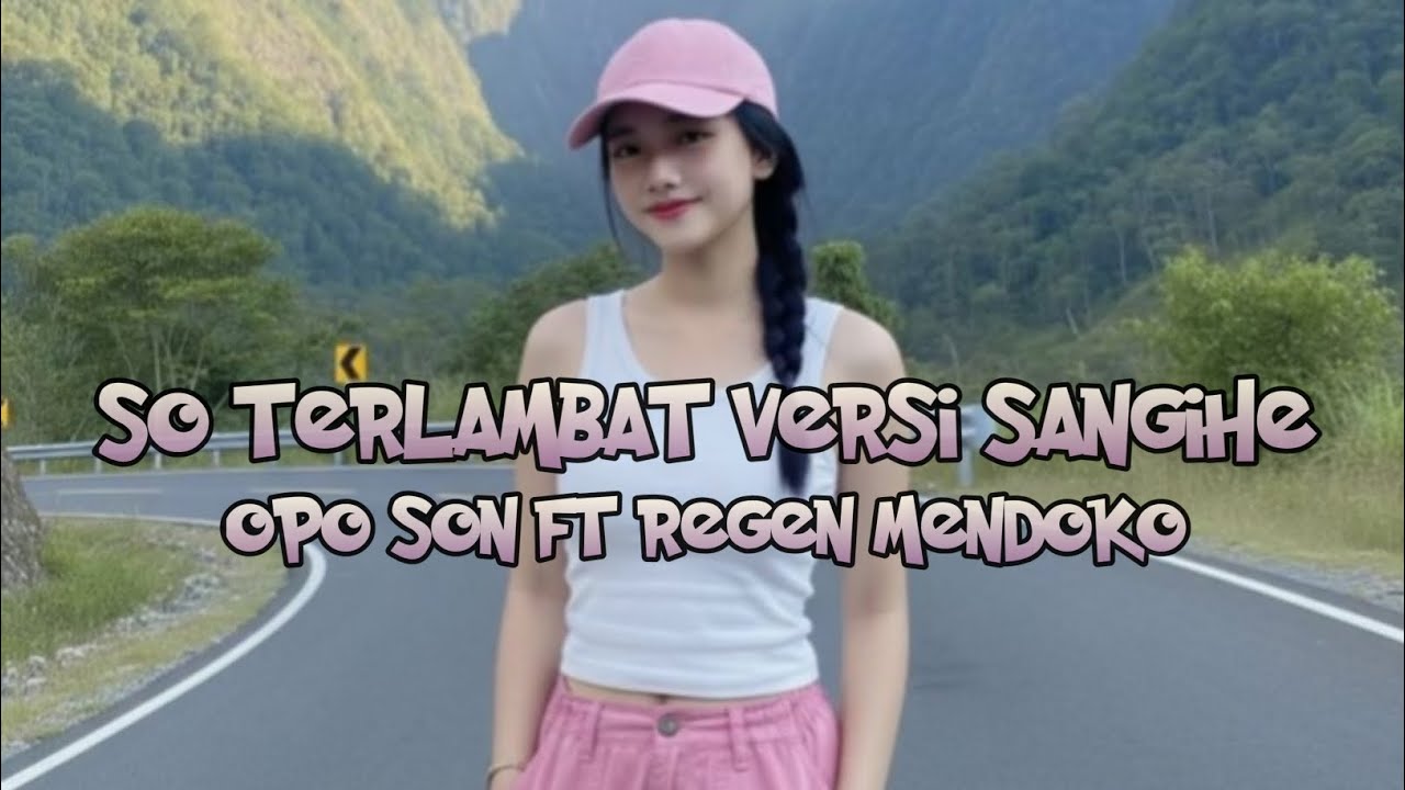 SO TERLAMBAR V SANGIHE - OPO SON FT REGEN MENDOKO - NEWREMIX 2025