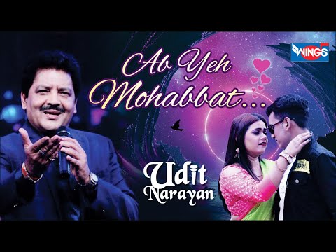 Ab Yeh Mohabat | Love Songs | I Love U Album | Udit Narayan | WINGS MUSIC