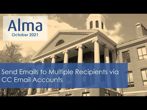 Alma October 2021 Release: Send Emails to Multiple Recipients via CC Email Accounts