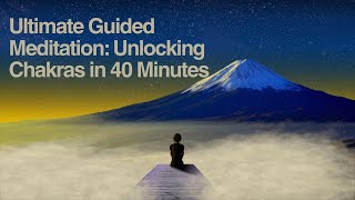 Unlocking Chakras Through Guided Meditation | 40-Minute Session for Balance and Healing #meditation