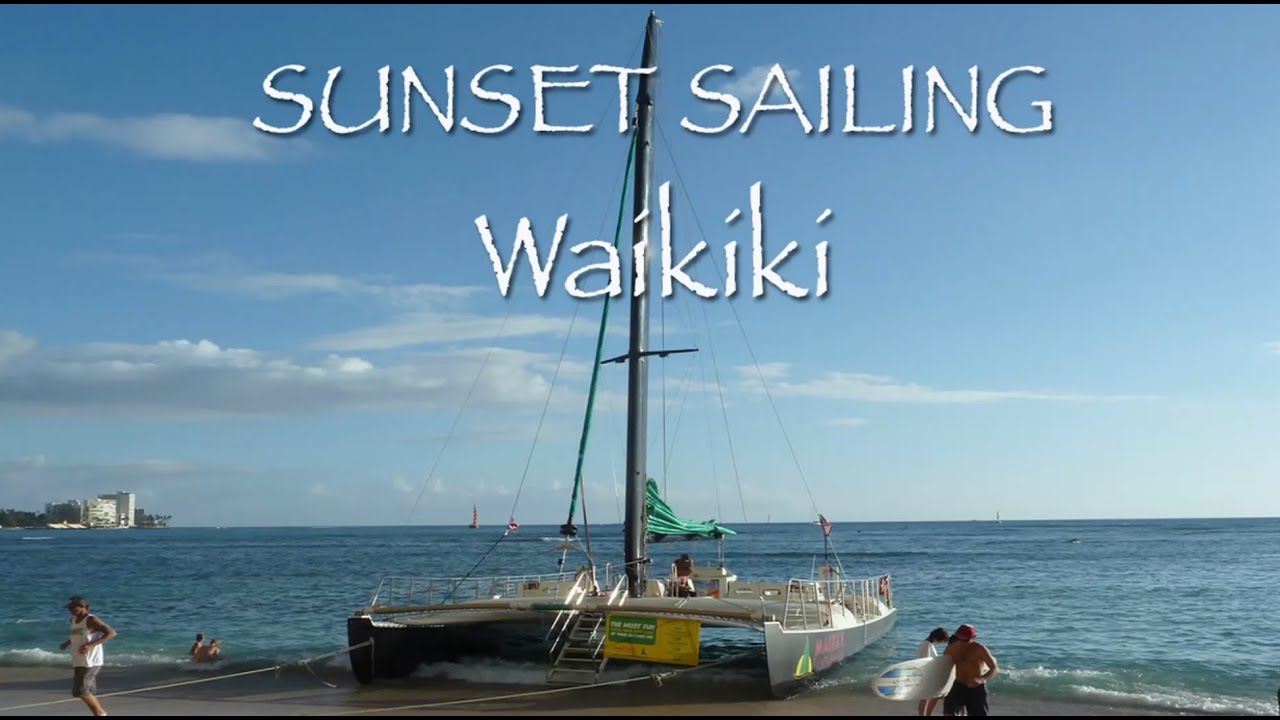 Sunset Sailing Waikiki Hawaii YouTube