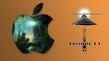 Pathways into Darkness / Episode 11 / We Can See In The Dark... Can You?