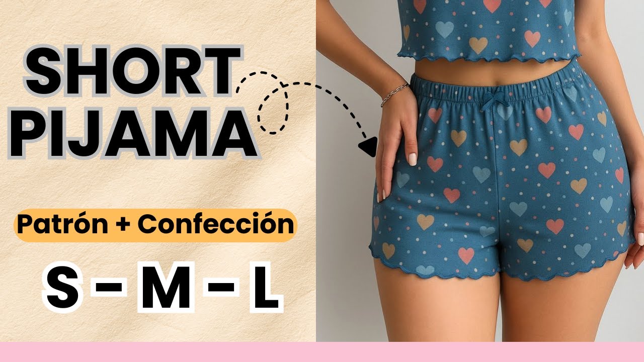 PATRONAJE + CONFECCIÓN - Short de pijama S - M-  L  🧵