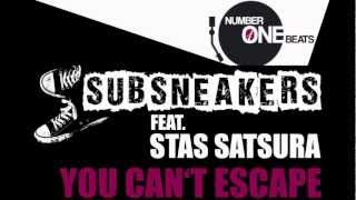 Subsneakers Feat. Stas Satsura - You Can't Escape (Vocal Mixes)