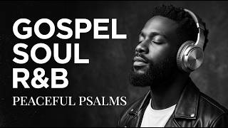 Soft Christian R&B Gospel | Calm Gospel Music for Prayer, Study & Sleep screenshot 4