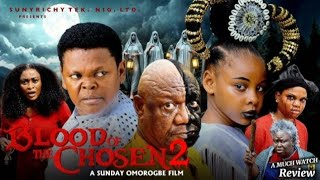 THE BLOOD OF THE CHOSEN (PART 2) _  ALEX USIFO, OSITA IHEME, PRINCESS, 2026 Nollywood movie Review