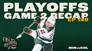 Wild on 7th- Episode #149 Game 2 Recap MIN at COL