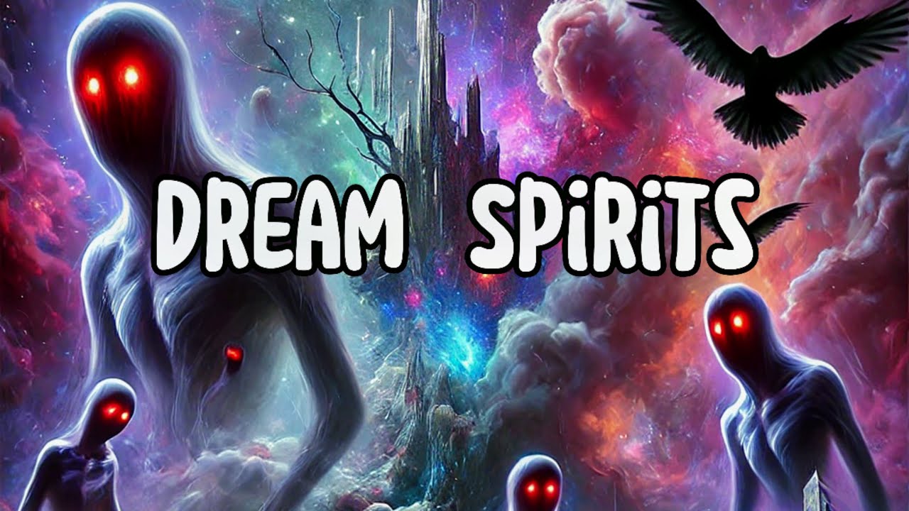Dream Spirits 🛌👹😱 - YouTube