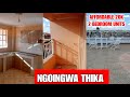 The cheapest 2 bedroom at 20k only in Thika Ngoingwa estate