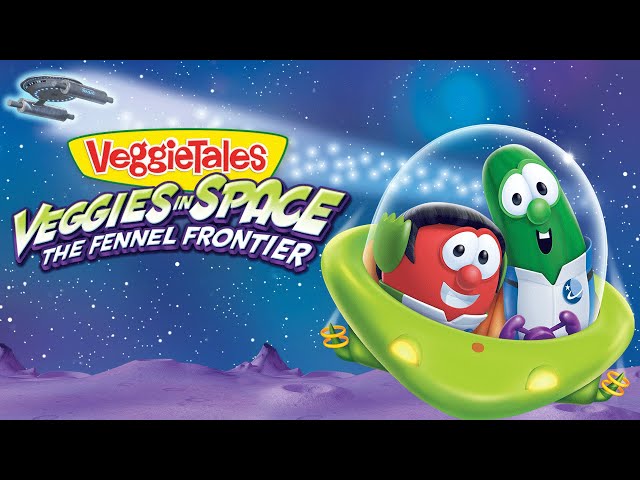 VeggieTales | Enough to Spare, Enough to Share! | Veggies in Space: The Fennel Frontier class=