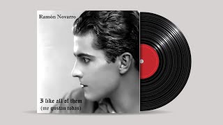 RAMÓN NOVARRO - I like all of them (me gustan todas)