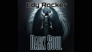 Edy Rocker-Dark Soul (Full Album)