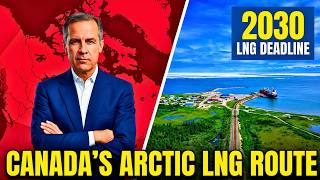 Carney TARGETS Arctic LNG Route — Churchill Pipeline Would Beat US to European Markets