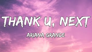 Ariana Grande - Thank U, Next (Lyrics)