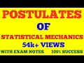 POSTULATES OF STATISTICAL MECHANICS || WITH EXAM NOTES ||