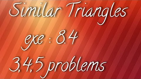 A.P/T.S 10th maths- Similar Triangles- exe: 8.4- 3,4,5 prob