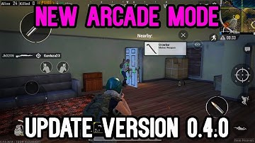 NEW ARCADE MODE UPDATE VERSION 0.4.0 | PUBG MOBILE GAME PLAYS