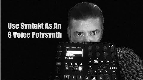 Elektron Syntakt Tutorial 2 of 4 - Make it Polyphonic
