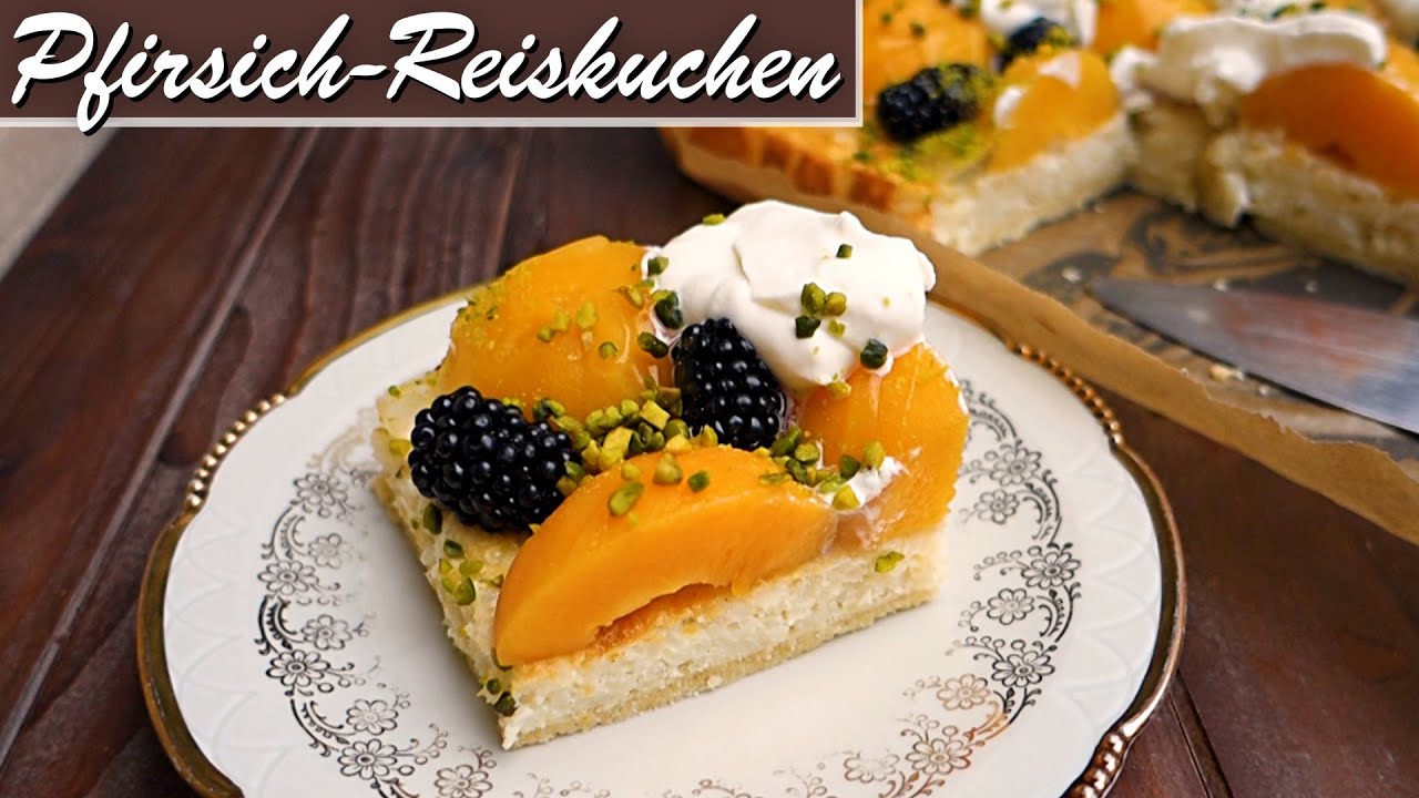 Pfirsich Reiskuchen mit Brombeeren | fruchtiger Blechkuchen - YouTube