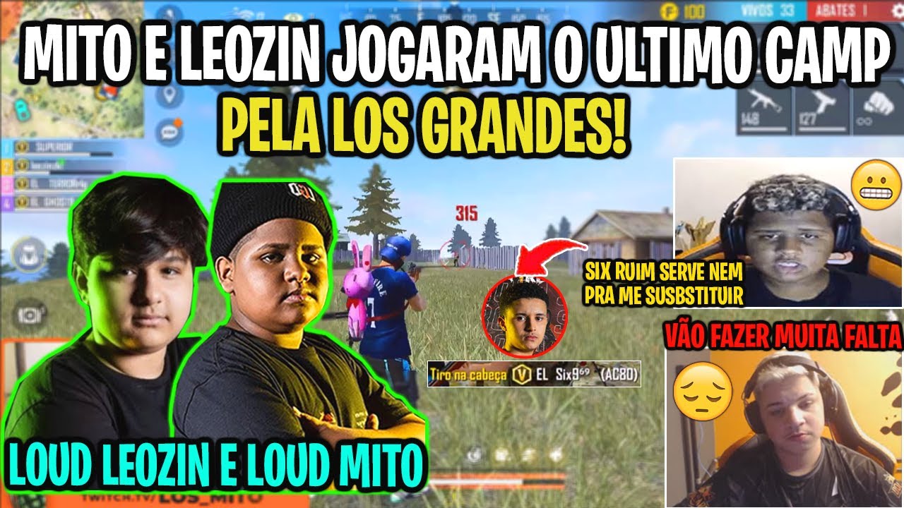LOUD MITO E LEOZIN JOGAM O ULTIMO CAMP PELA LOS GRANDES - MITO FARPOU SIX JUNTO COM GHOST E TERROR!