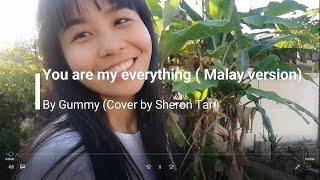 Gummy - You are my everything (Malay Version) Cover by Sheron Tan chords