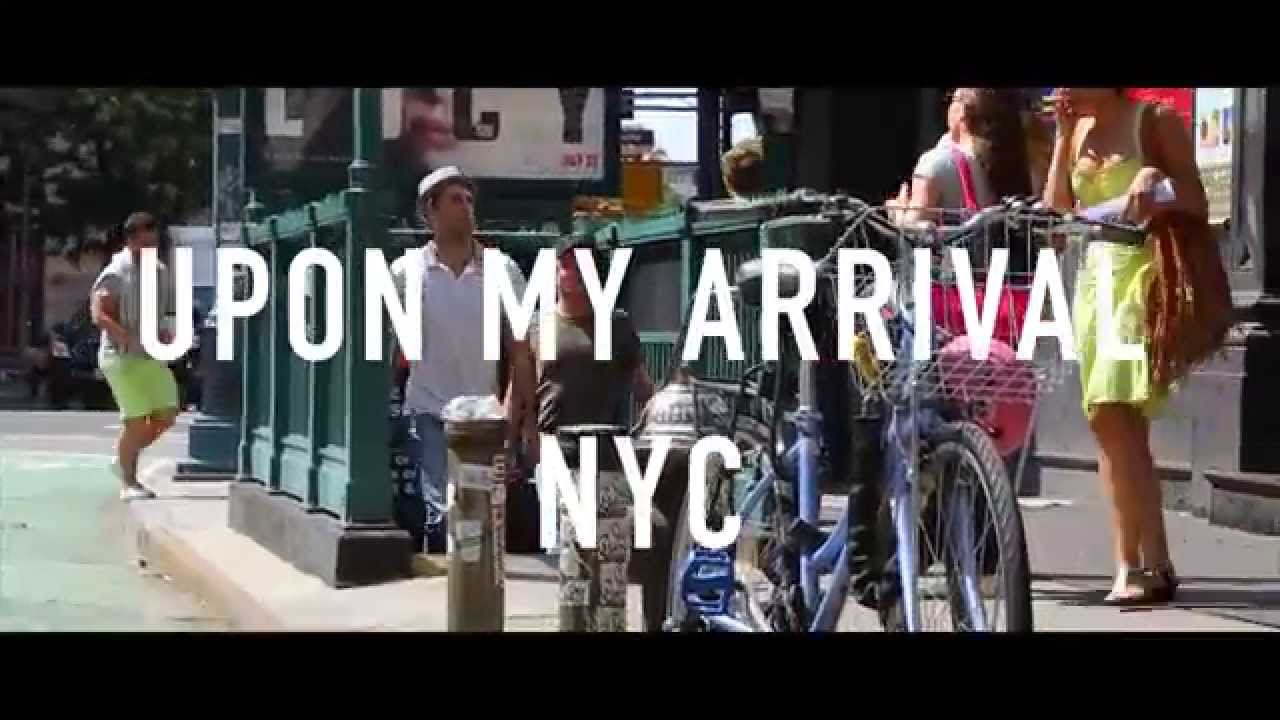 Upon My Arrival NYC YouTube