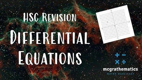 Differential Equations HSC Revision | Extension 1 Mathematics