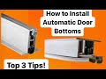 How to install an automatic door bottom top 3 tips