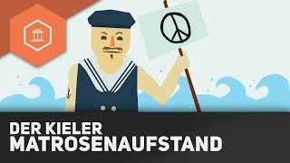 Der Kieler Matrosenaufstand - Der Beginn der Weimarer Republik durch die Novemberrevolution 1918