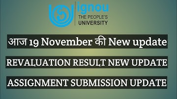 IGNOU 19 NOVEMBER 2020 NEW UPDATE REVALUATION RESULT ASSIGNMENT SUBMISSION UPDATE