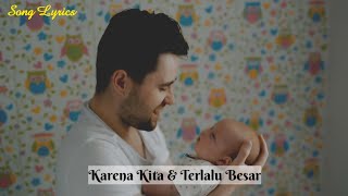 Karena Kita & Terlalu Besar - Yeshua Abraham