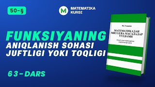 Funksiyaning aniqlanish sohasi.Funksiyaning juftligi yoki toqligi   63-dars  /  M.Usmonov