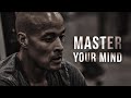Master your mind  motivational speech david goggins