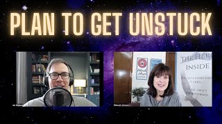 Plan to Get Unstuck w/Deborah Johnson