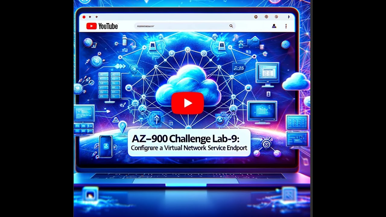 AZ-900-Challenge Lab 9- Configure a Virtual Network Service Endpoint