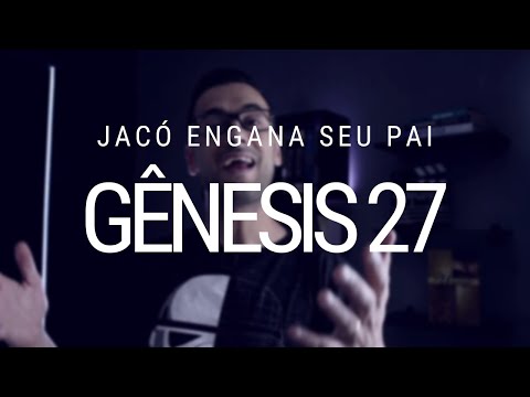 Estudo de Gênesis - Capítulo 27