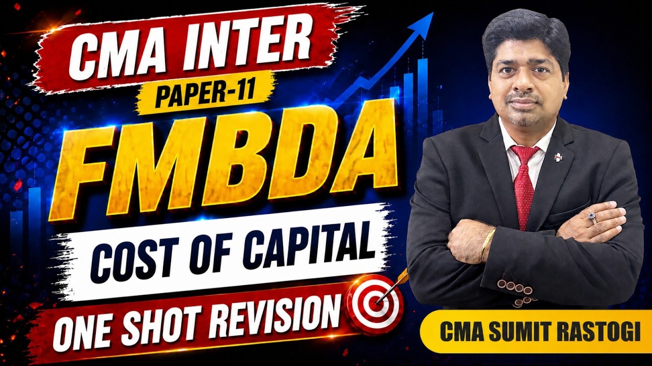 CMA Inter FMBDA | COST OF CAPITAL - One Shot Revision I by CMA Sumit ...