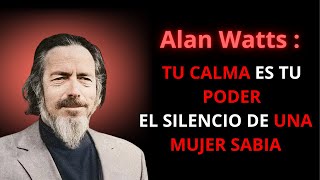 No Es La Edad, Es La Calma El Poder Silencioso de Las Mujeres Sabias | Alan Watts