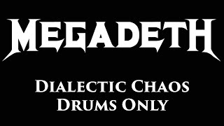 Megadeth Dialectic Chaos DRUMS ONLY